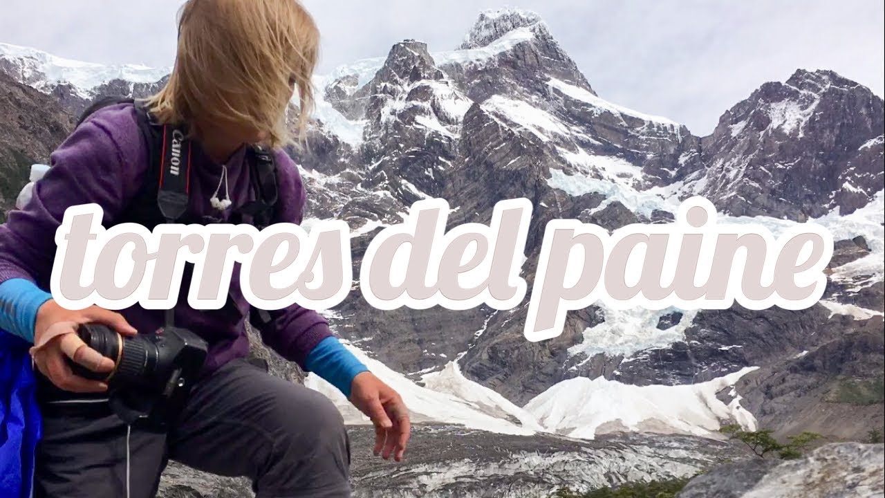 torres del Paine trek vlog